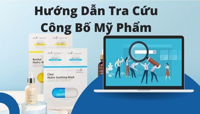 Hướng Dẫn Tra Cứu Công Bố Mỹ Phẩm: Kiểm Tra Thông Tin Sản Phẩm Chính Xác