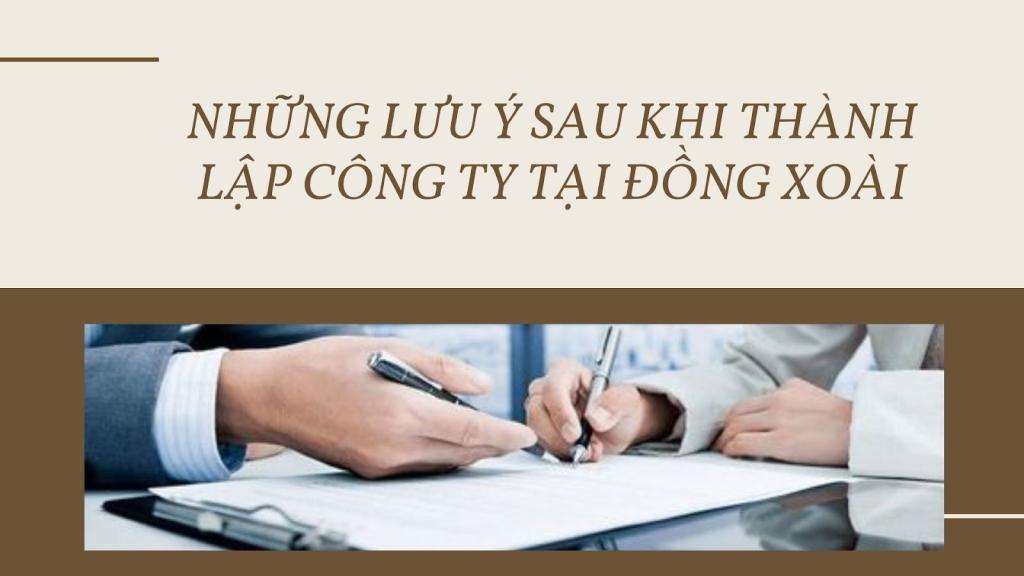 Những lưu ý sau khi thành lập công ty tại Đồng Xoài Những lưu ý sau khi thành lập công ty tại Đồng Xoài