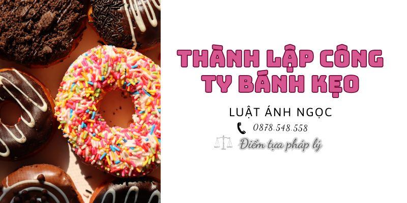 Thành lập công ty sản xuất bánh kẹo