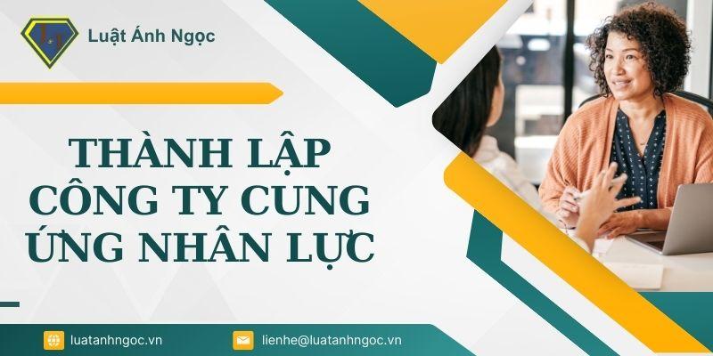 Thành lập công ty cung ứng nhân lực