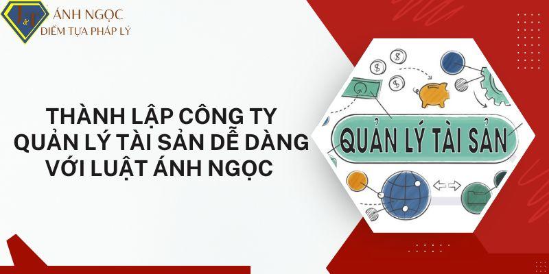 Thành lập công ty quản lý tài sản