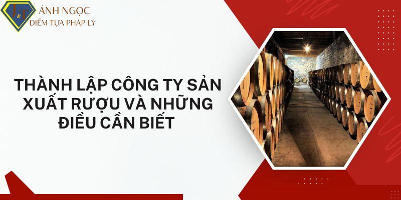 Thành lập công ty sản xuất rượu