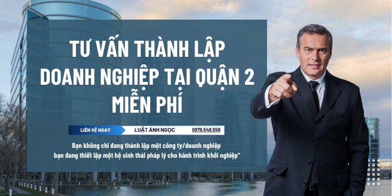 Tư vấn thành lập doanh nghiệp tại Quận 2 miễn phí