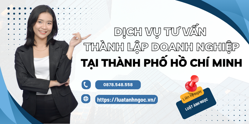 Dịch vụ thành lập công ty trọn gói tại thành phố Hồ Chí Minh