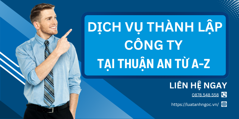 Dịch vụ thành lập công ty tại Thuận An| Trọn gói từ A-Z