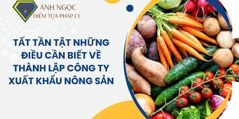 Thành lập công ty xuất khẩu nông sản