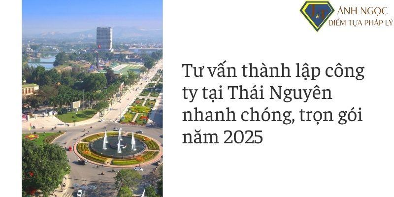 Tư vấn thành lập công ty tại thái nguyên