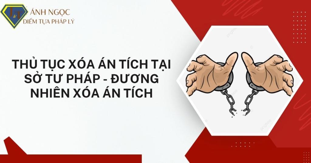 Thủ tục xóa án tích tại Sở tư pháp - Đương nhiên xóa án tích