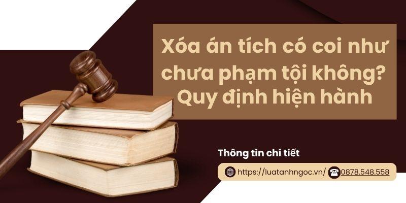 Xóa án tích có coi như chưa phạm tội không? Quy định hiện hành