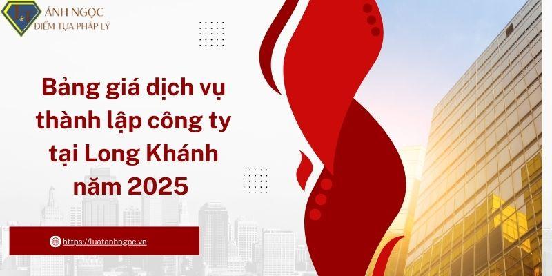 Dịch vụ thành lập công ty tại long khánh