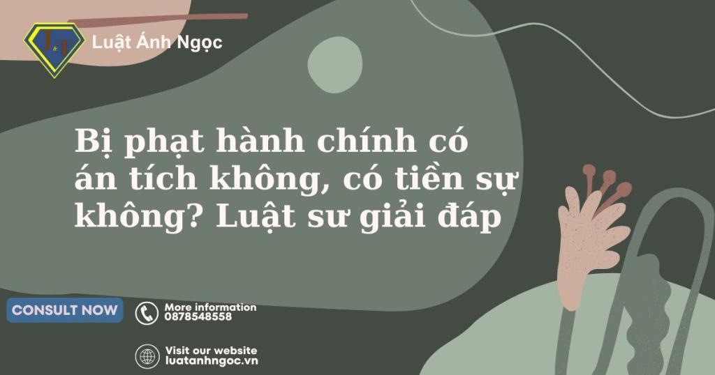 [2025] Bị phạt hành chính có án tích không, có tiền sự không? Luật sư giải đáp