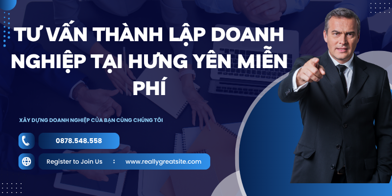 Tư vấn thành lập doanh nghiệp tại Hưng Yên miễn phí