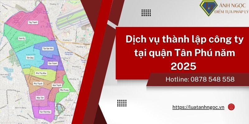 Dịch vụ thành lập công ty tại quận tân phú