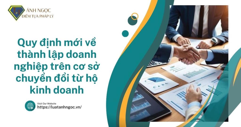 Quy định mới về thành lập doanh nghiệp trên cơ sở chuyển đổi từ hộ kinh doanh