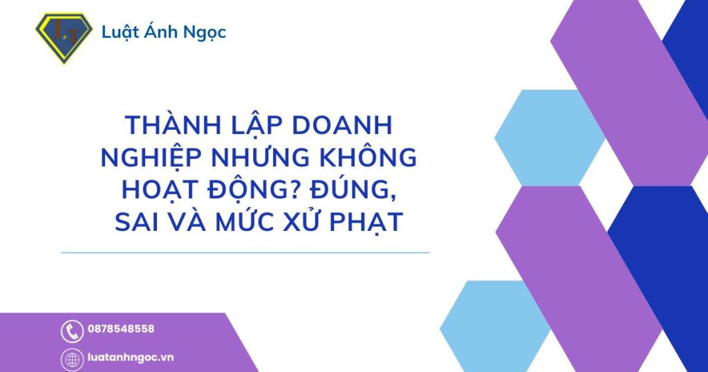 Thành lập doanh nghiệp nhưng không hoạt động