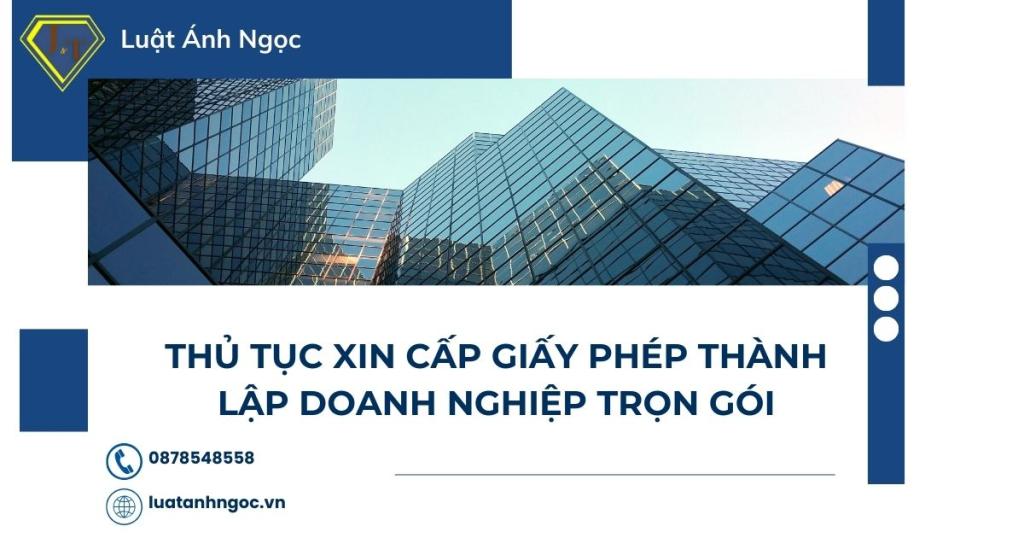 Thủ tục xin cấp giấy phép thành lập doanh nghiệp