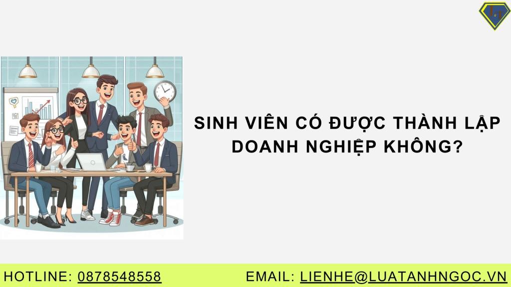 Sinh viên có được thành lập doanh nghiệp không?