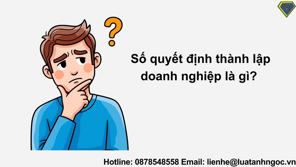 Số quyết định thành lập doanh nghiệp là gì?
