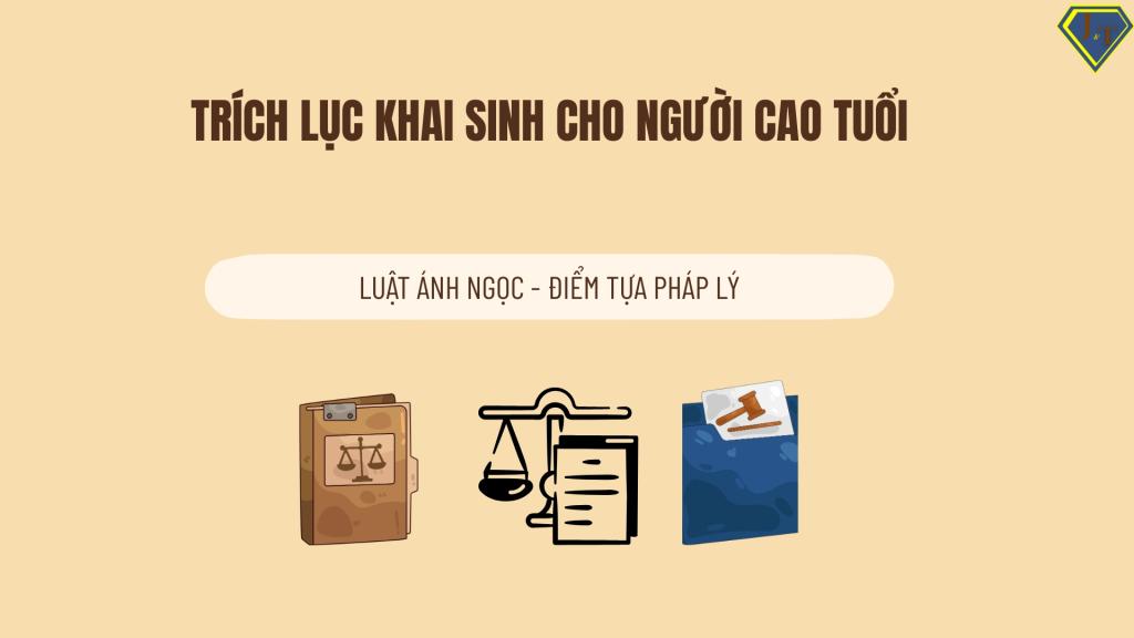 Trích lục khai sinh cho người cao tuổi