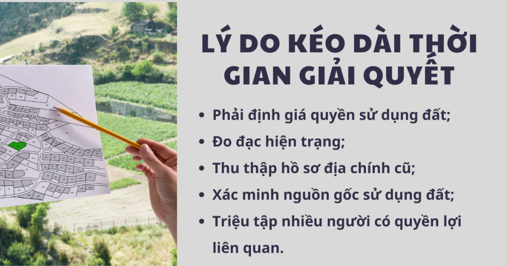 Lý do kéo dài thời gian giải quyết