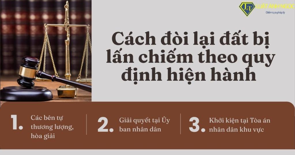 Cách đòi lại đất bị lấn chiếm theo quy định hiện hành