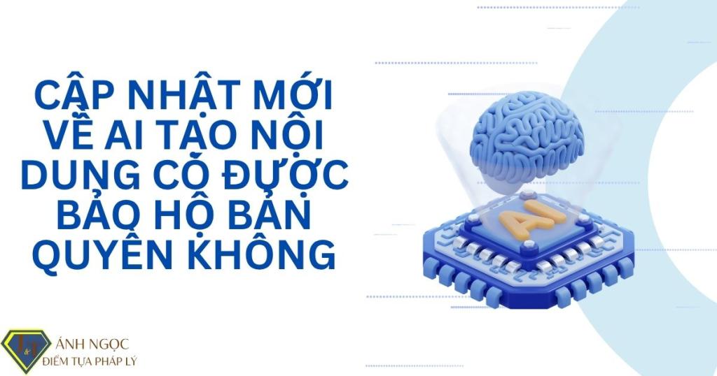 AI tạo nội dung có được bảo hộ bản quyền không