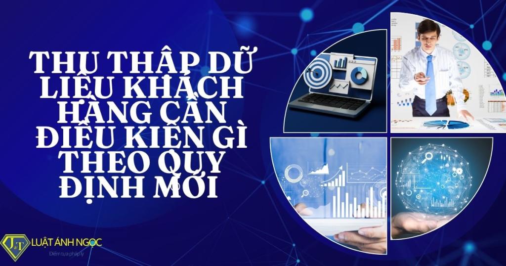 Thu thập dữ liệu khách hàng cần điều kiện gì