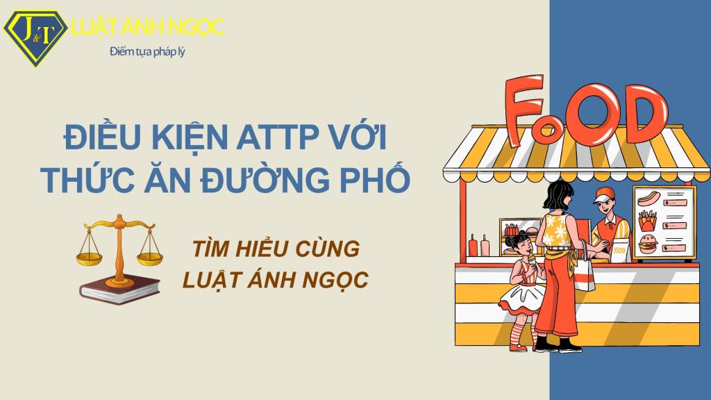 Điều kiện An toàn thực phẩm với thức ăn đường phố