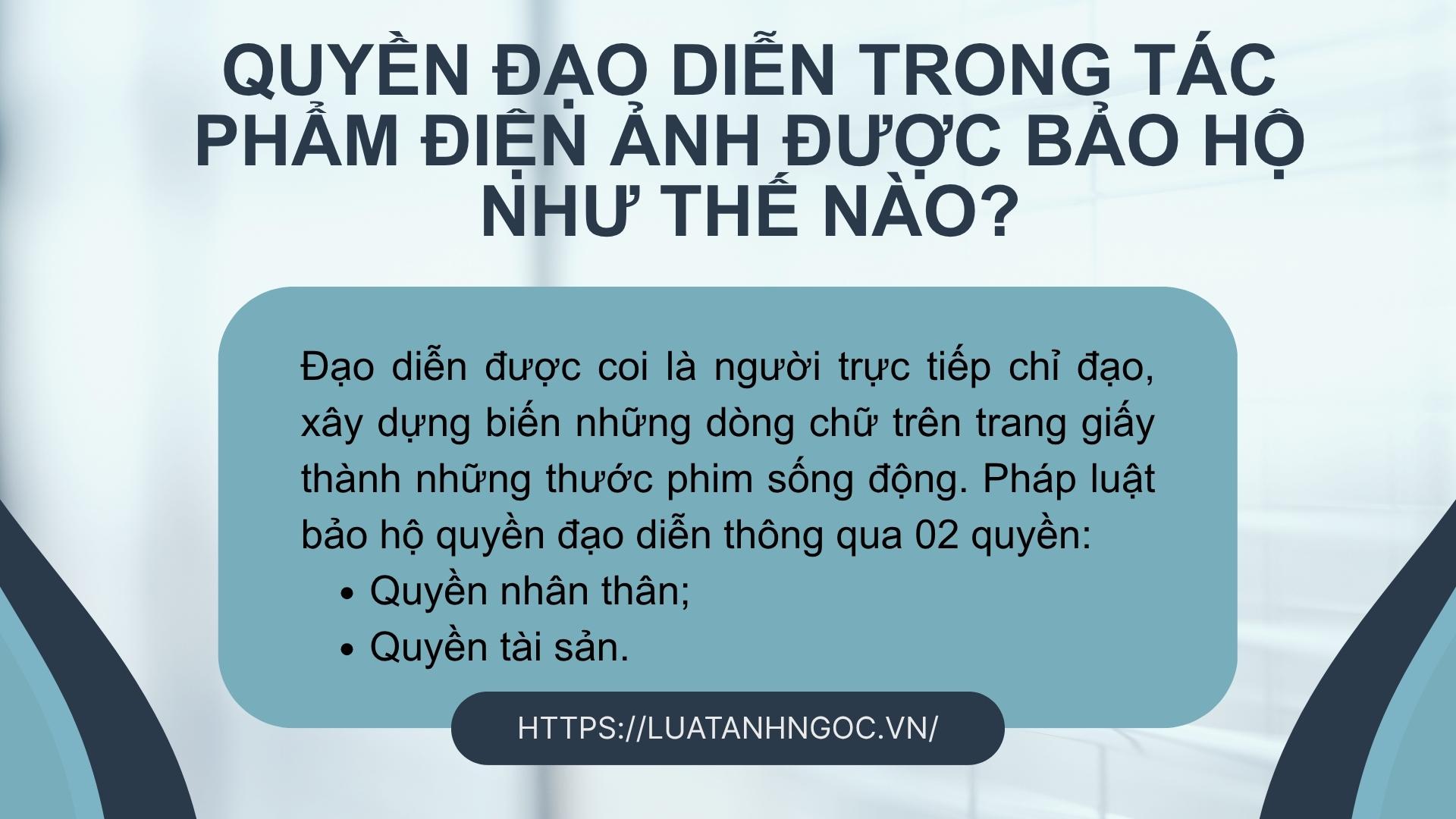 Đạo diễn được bảo hộ trong tác phẩm được ảnh thông qua những quyền nào