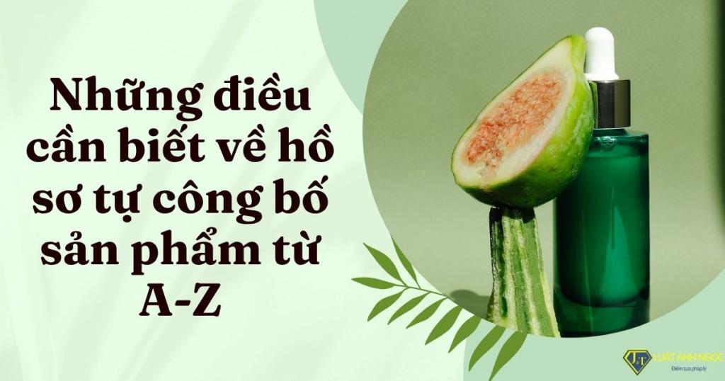 Hồ sơ tự công bố sản phẩm từ A-Z