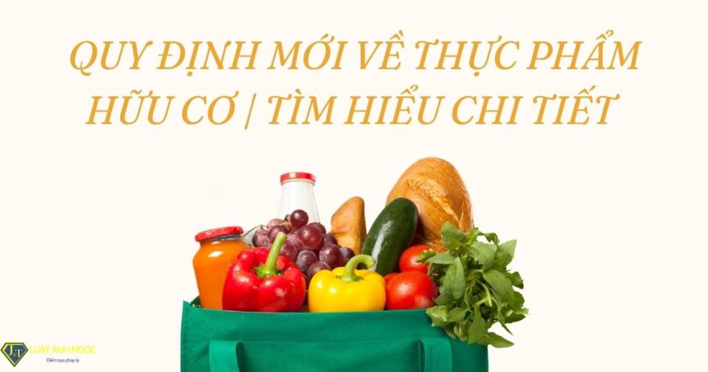 Quy định mới về thực phẩm hữu cơ